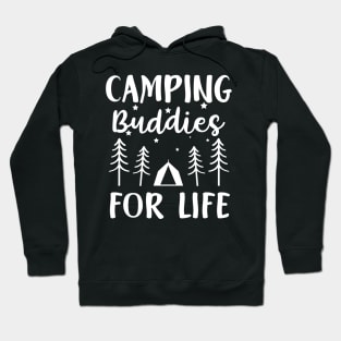 Camping Buddies For Life Hoodie